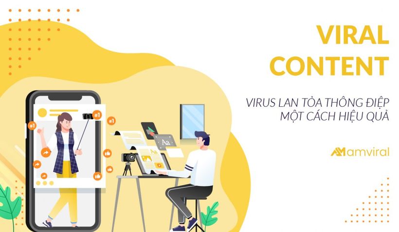 Viral Content – Virus Lan Tỏa Thông Điệp Một Cách Hiệu Quả.